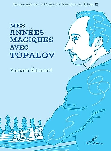 Mes années magiques avec Topalov von OLIBRIS
